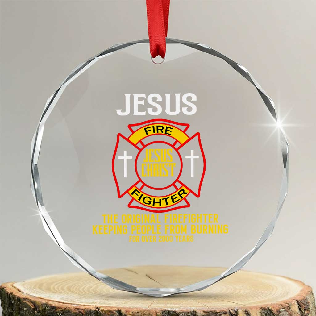 Jesus The Original Firefighter Christian Faith Crystal Glass Ornament Keeping People From Burning First Responder TS02 Transparent Glass 3'' Circle Print Your Wear