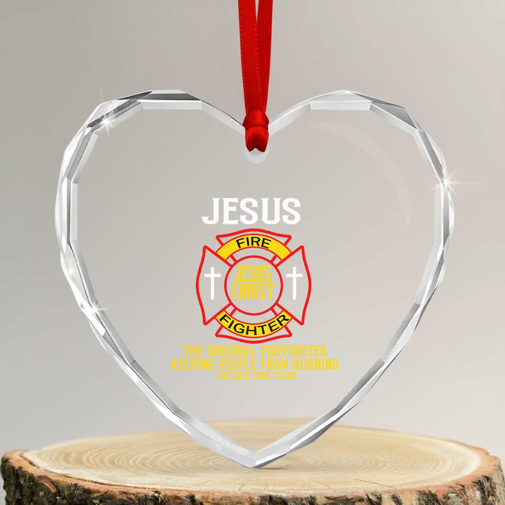 Jesus The Original Firefighter Christian Faith Heart Crystal Glass Ornament Keeping People From Burning First Responder TS02 Transparent Glass 3'' Heart Print Your Wear