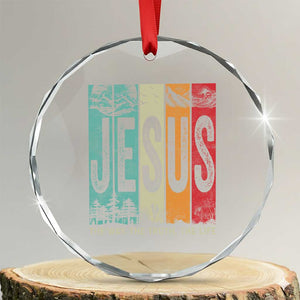 Jesus The Way The Truth The Life Crystal Glass Ornament Christian Worship TS11 Transparent Glass 3'' Circle Print Your Wear