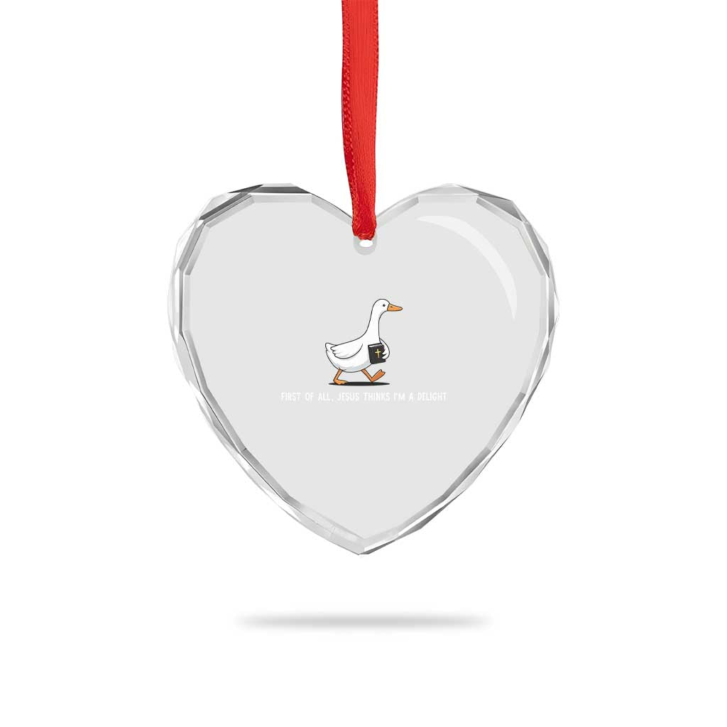 Jesus Thinks I'm A Delight Heart Crystal Glass Ornament Funny Christian Goose Sarcastic TS14 Print Your Wear