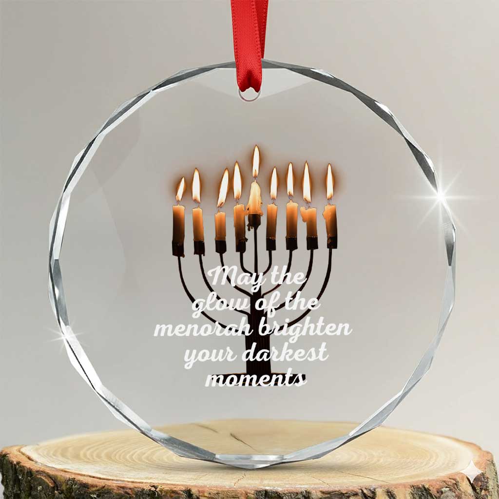 Jewish Faith and Pray Lights Crystal Glass Ornament May The Glow Of The Menorah Brighten Your Darkest Moments TS02 Transparent Glass 3'' Circle Print Your Wear