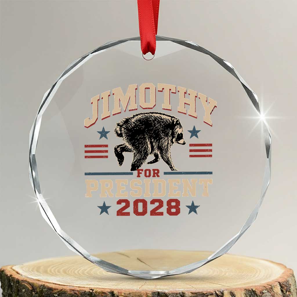 Jimothy For President 2028 Crystal Glass Ornament Funny Jimothy The Raccoon Seattle Trash Panda Meme TS11 Transparent Glass 3'' Circle Print Your Wear