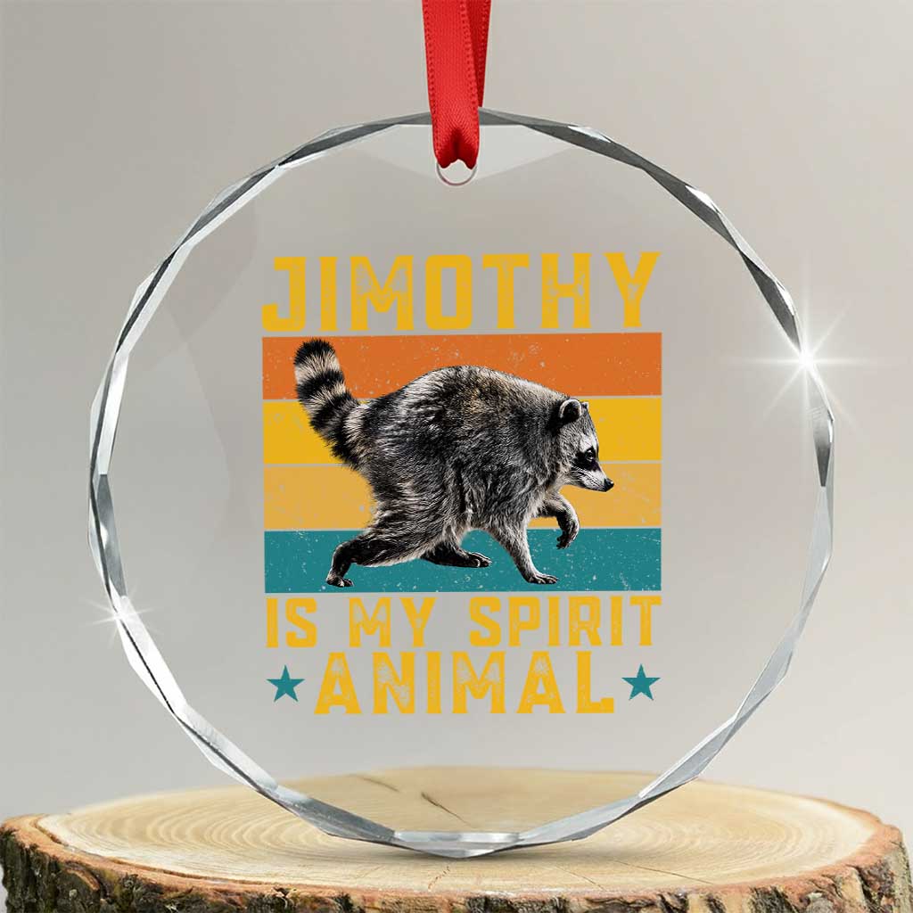 Jimothy Is My Spirit Animal Seattle Raccoon Lover Crystal Glass Ornament Retro Sunset Viral Ballard Trash Panda Graphic TS02 Transparent Glass 3'' Circle Print Your Wear