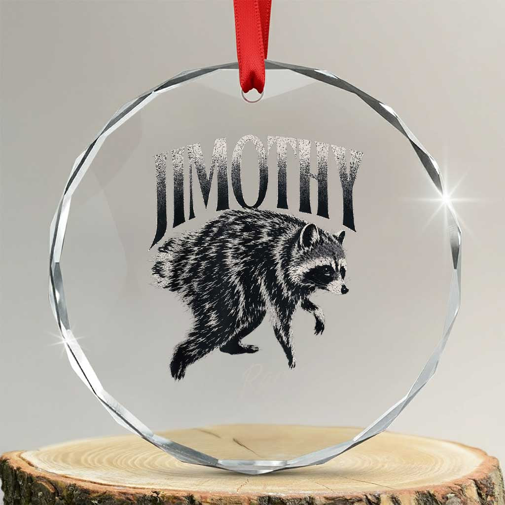 Jimothy Raccoon Crystal Glass Ornament Funny Seattle Trash Panda Wildlife TS11 Transparent Glass 3'' Circle Print Your Wear