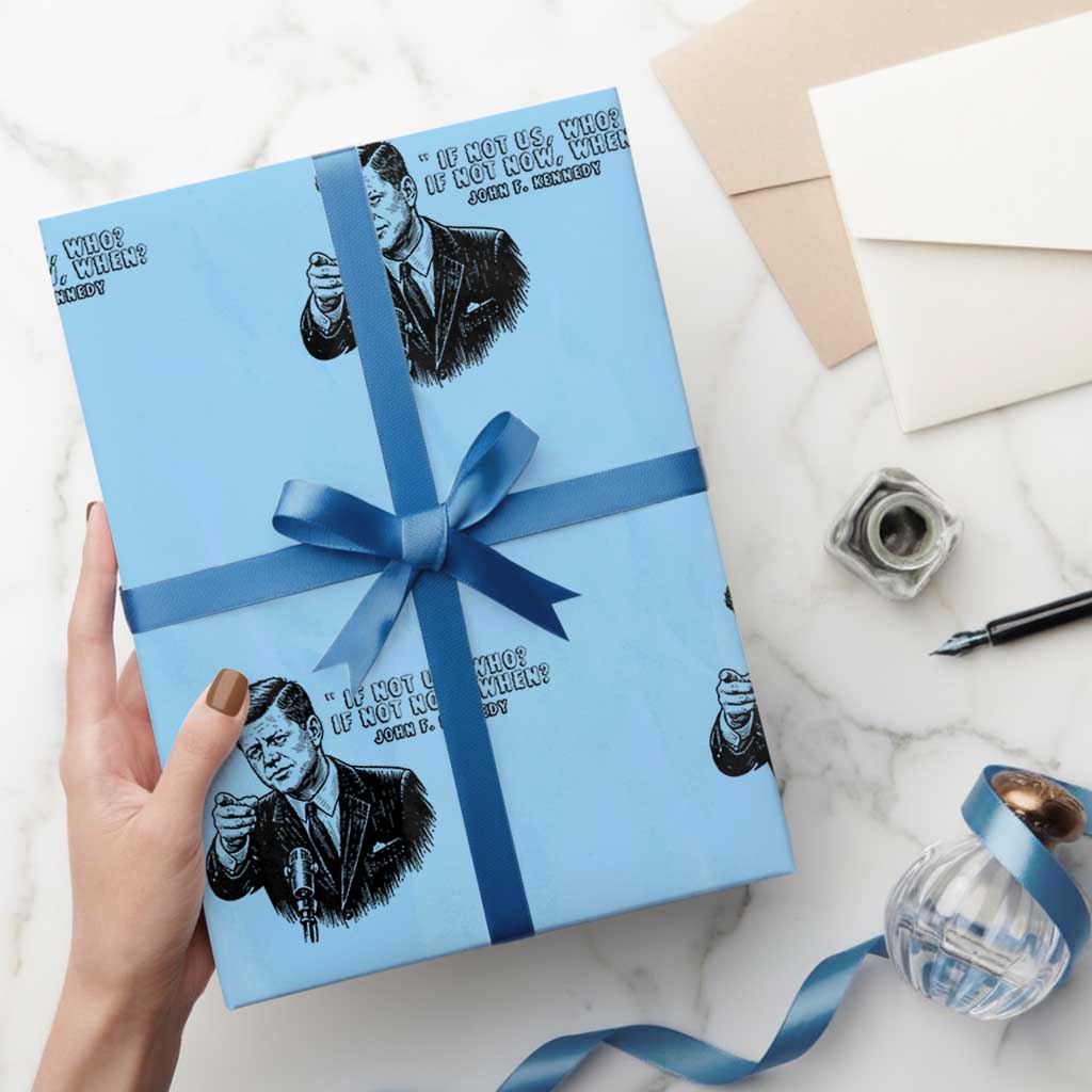 John F. Kennedy President Quote Wrapping Paper Roll If Not Us Who If Not Now When TS14 Light Blue Print Your Wear