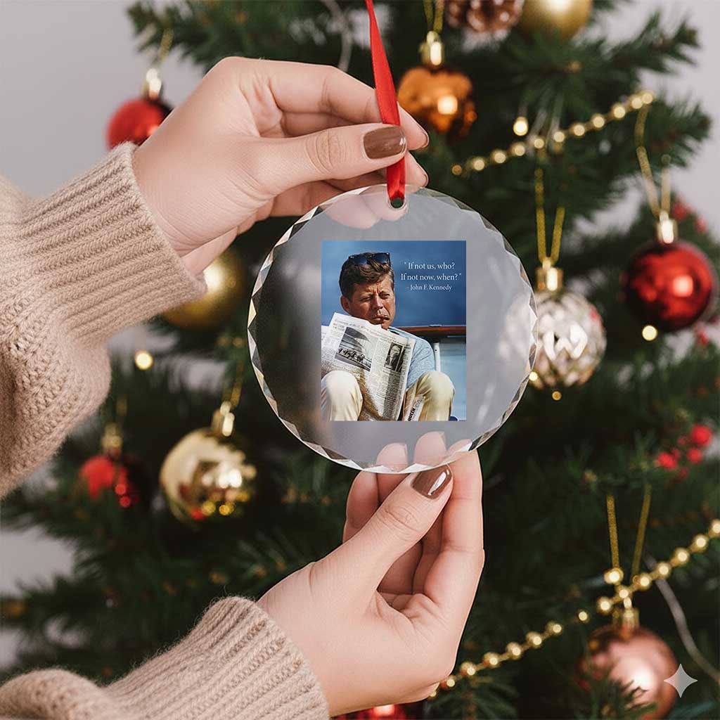 John F. Kennedy Smoking Smoker Crystal Glass Ornament If Not Us Who If Not Now When Quote TS14 Print Your Wear