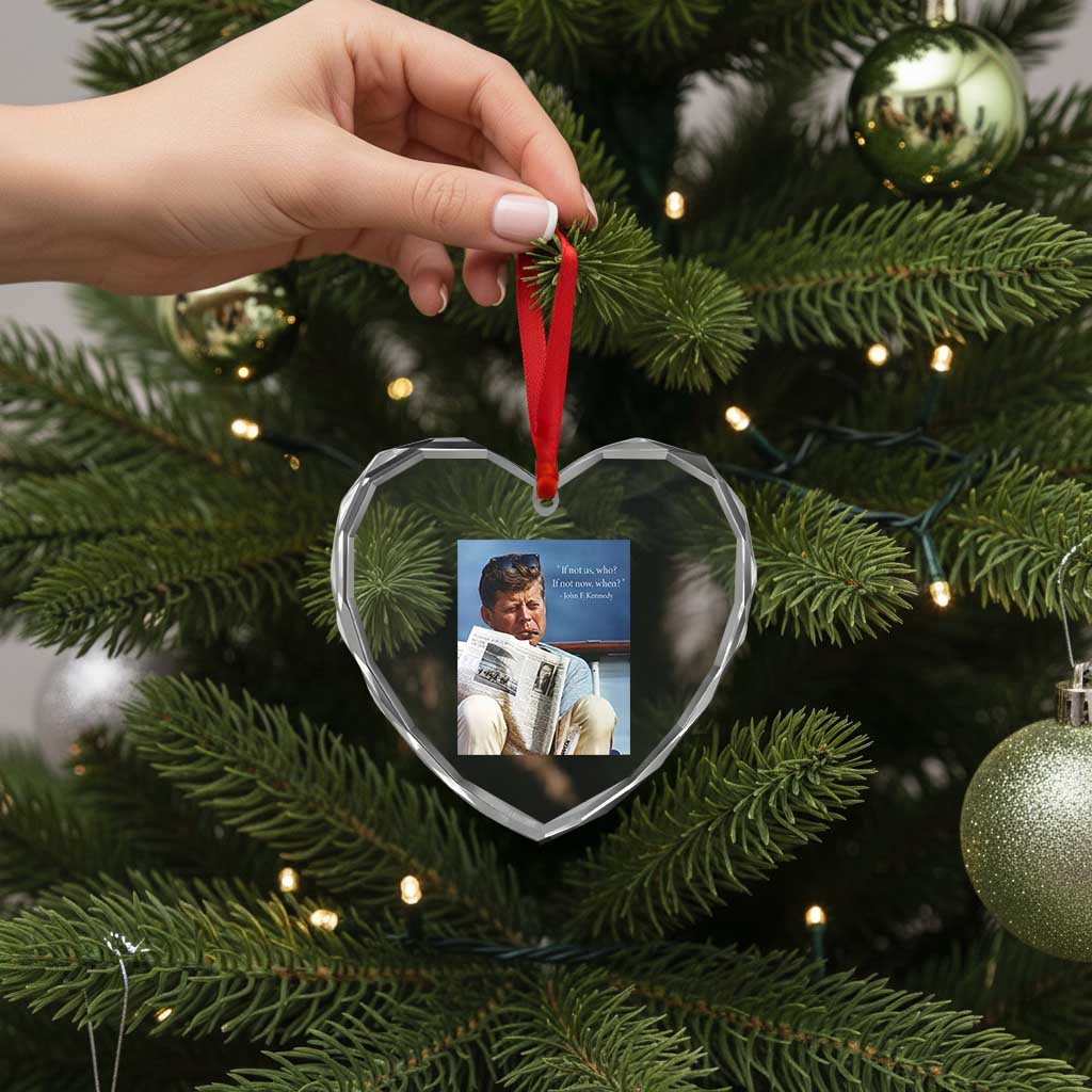 John F. Kennedy Smoking Smoker Heart Crystal Glass Ornament If Not Us Who If Not Now When Quote TS14 Print Your Wear