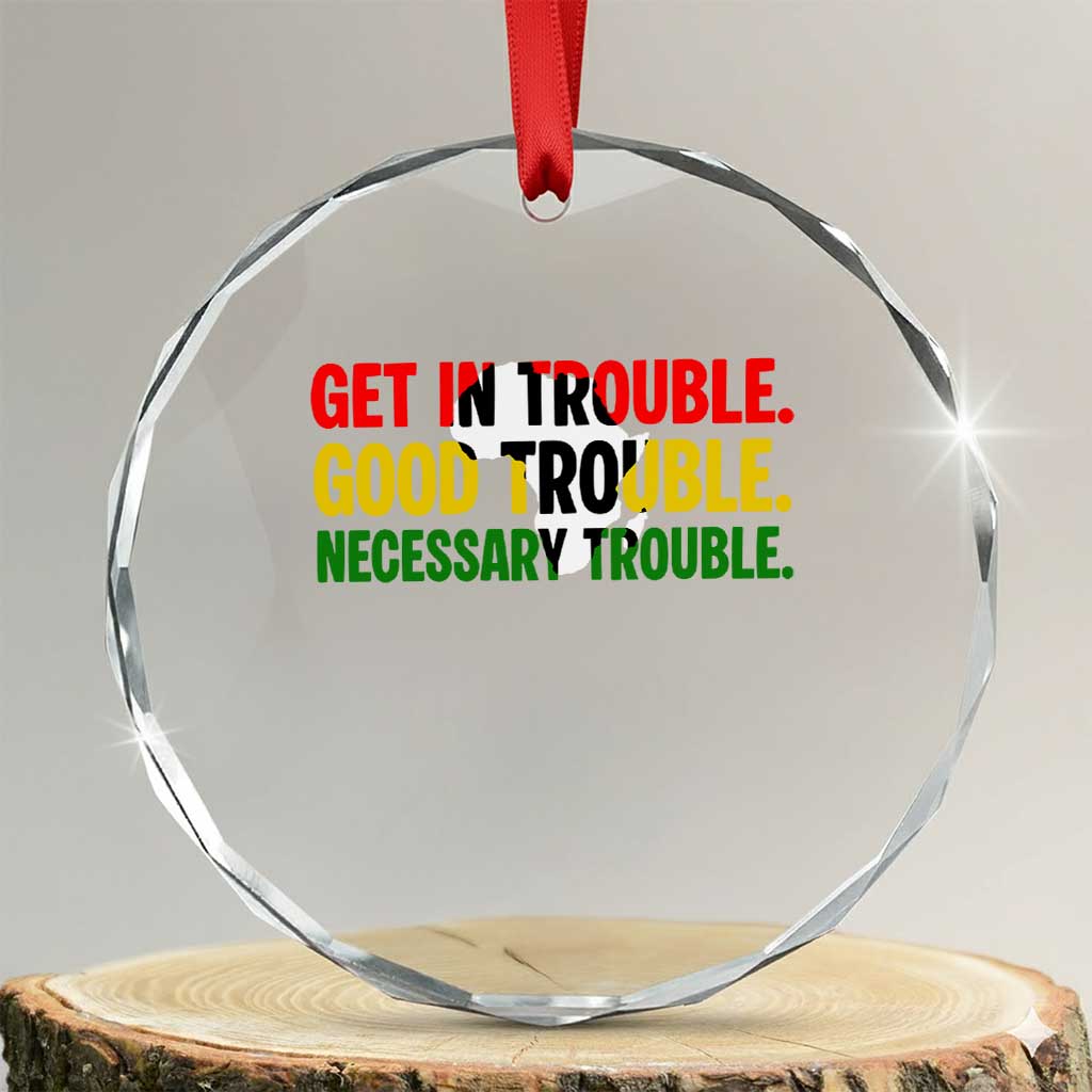 John Lewis Quote Affrican American Crystal Glass Ornament Get in Good Necessary Trouble TS14 Transparent Glass 3'' Circle Print Your Wear