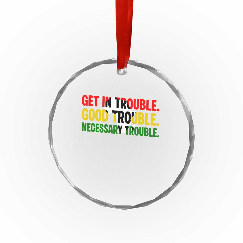 John Lewis Quote Affrican American Crystal Glass Ornament Get in Good Necessary Trouble TS14 Print Your Wear