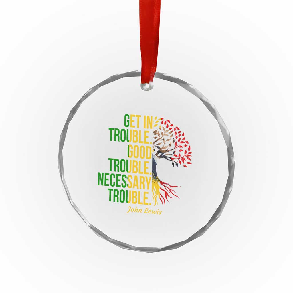 John Lewis Quote Civil Rights Crystal Glass Ornament Get in Good Necessary Trouble TS14 Print Your Wear