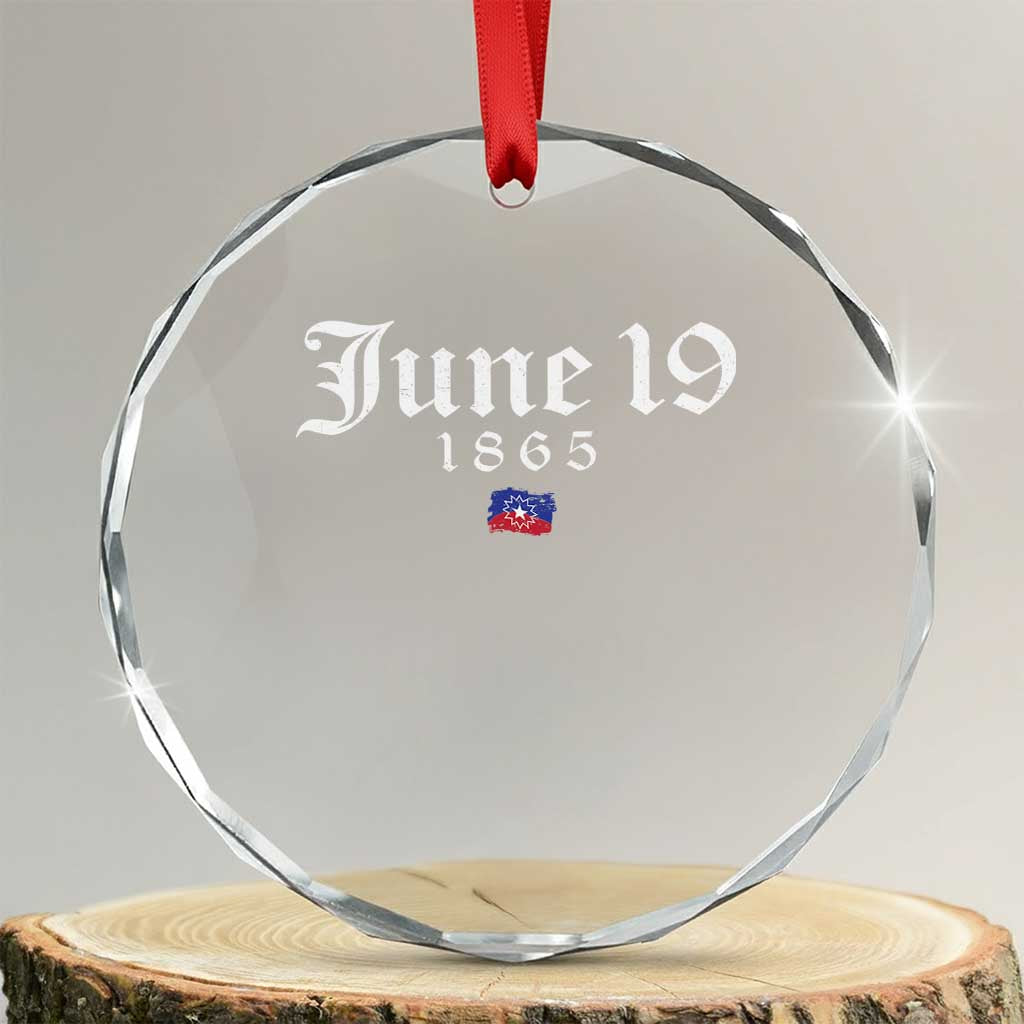 June 19 1865 Juneteenth Flag Crystal Glass Ornament Celebrating Black Freedom History TS10 Transparent Glass 3'' Circle Print Your Wear