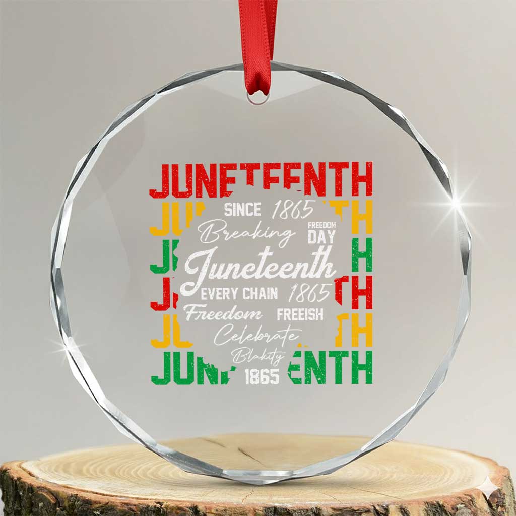 Juneteenth 1865 Crystal Glass Ornament Celebrate Black Freedom Breaking Every Chain TS02 Transparent Glass 3'' Circle Print Your Wear