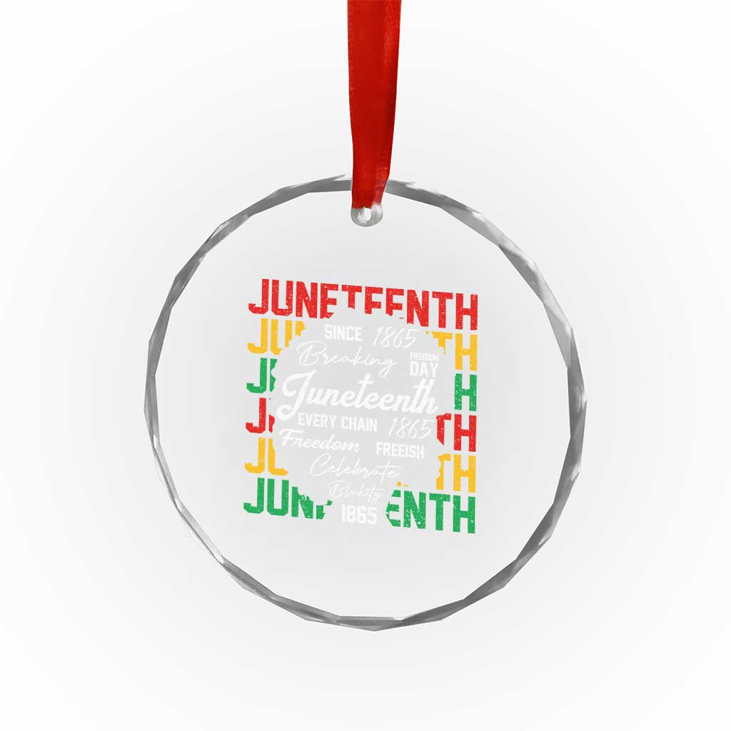 Juneteenth 1865 Crystal Glass Ornament Celebrate Black Freedom Breaking Every Chain TS02 Print Your Wear