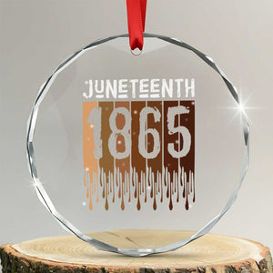 Juneteenth 1865 Crystal Glass Ornament June 19th Celebrating Black Freedom Melanin TS10 Transparent Glass 3'' Circle Print Your Wear