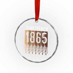 Juneteenth 1865 Crystal Glass Ornament June 19th Celebrating Black Freedom Melanin TS10 Print Your Wear