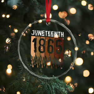 Juneteenth 1865 Crystal Glass Ornament June 19th Celebrating Black Freedom Melanin TS10 Print Your Wear
