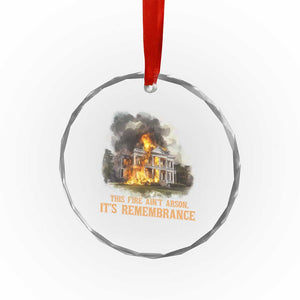 Juneteenth Ancestral Justice Crystal Glass Ornament This Fire Aint Arson It is Remembrance Black History TS02 Print Your Wear