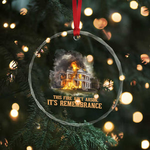 Juneteenth Ancestral Justice Crystal Glass Ornament This Fire Aint Arson It is Remembrance Black History - Print Your Wear
