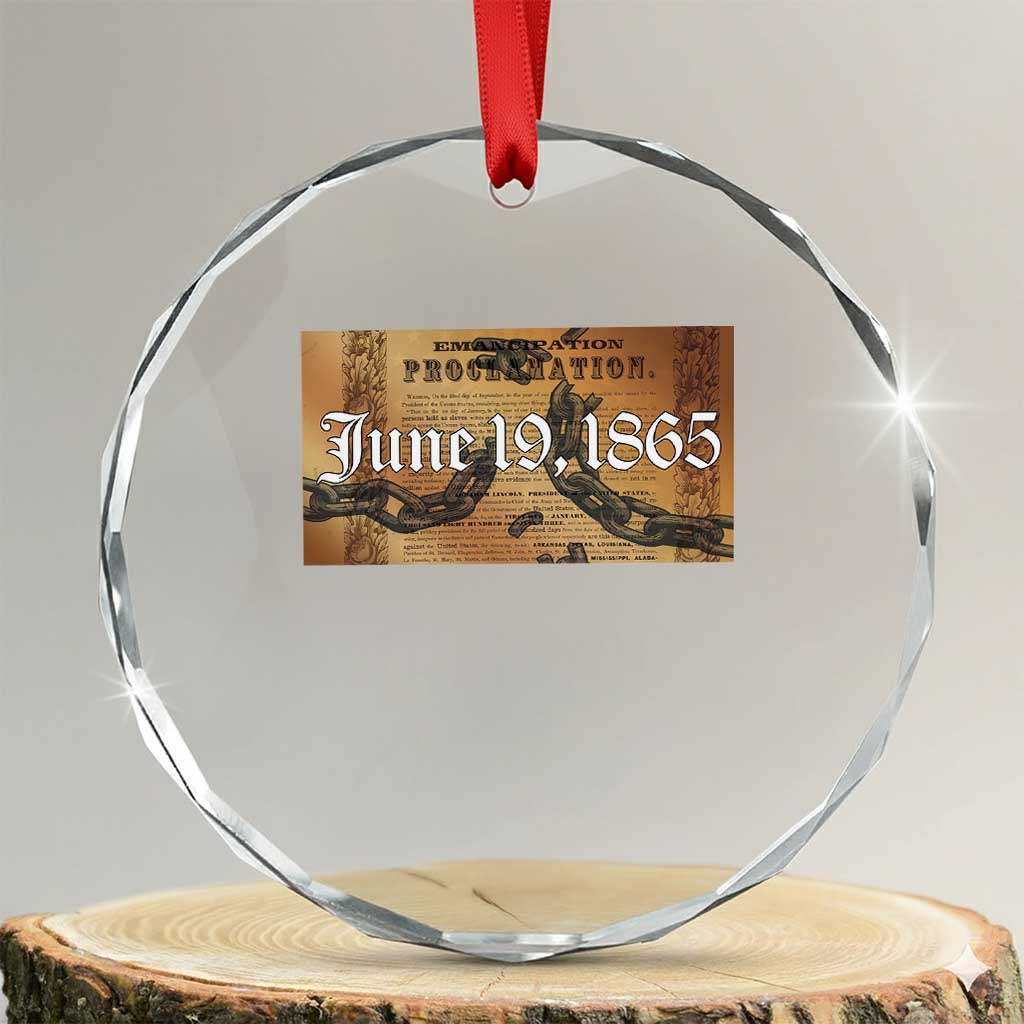 Juneteenth Emancipation Proclamation End of Slavery Crystal Glass Ornament Black Freedom History TS10 Transparent Glass 3'' Circle Print Your Wear