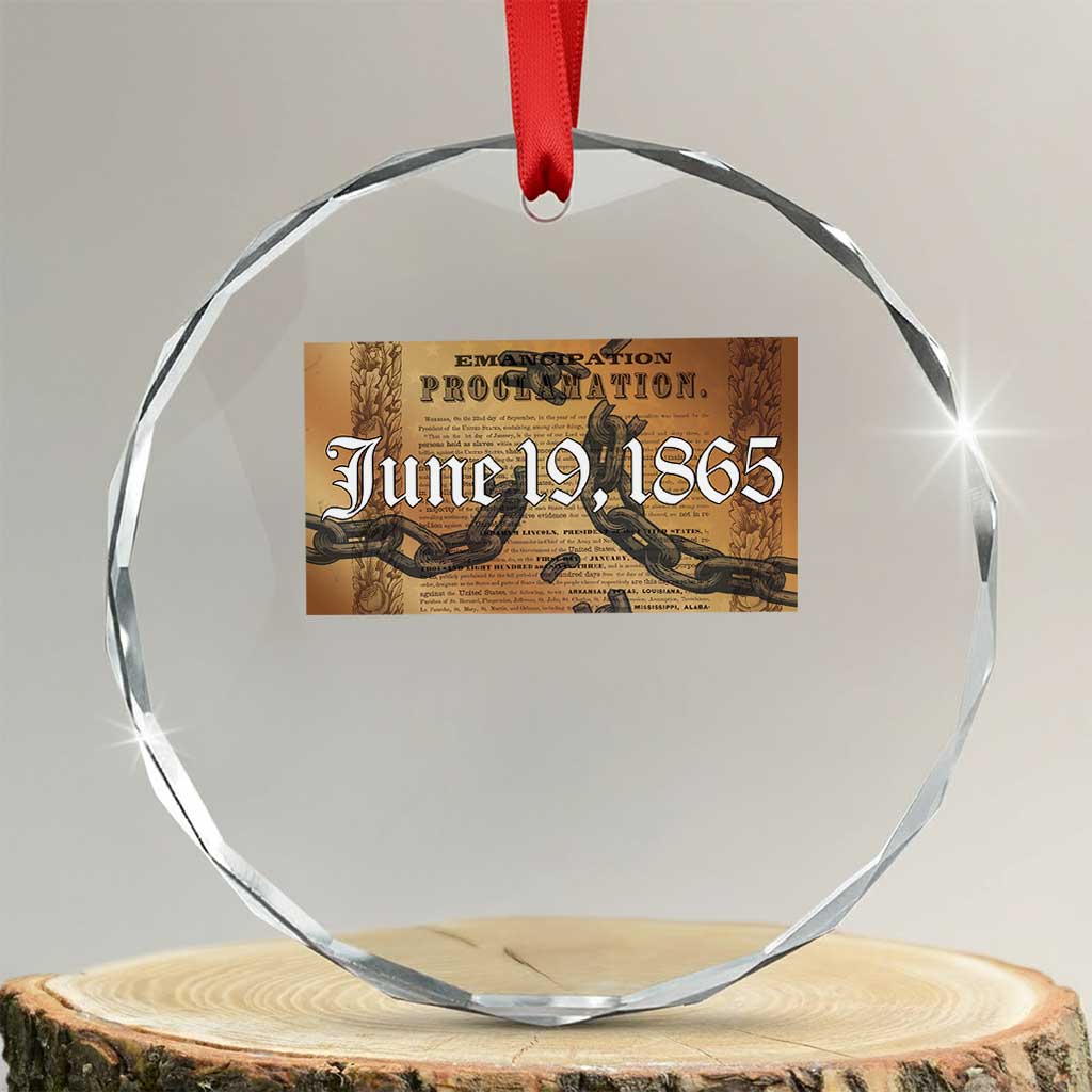 Juneteenth Emancipation Proclamation End of Slavery Crystal Glass Ornament Black Freedom History TS10 Transparent Glass 3'' Circle Print Your Wear