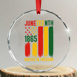 Juneteenth Rooted In Freedom 1865 Crystal Glass Ornament African American Pride TS12 Transparent Glass 3'' Circle Print Your Wear