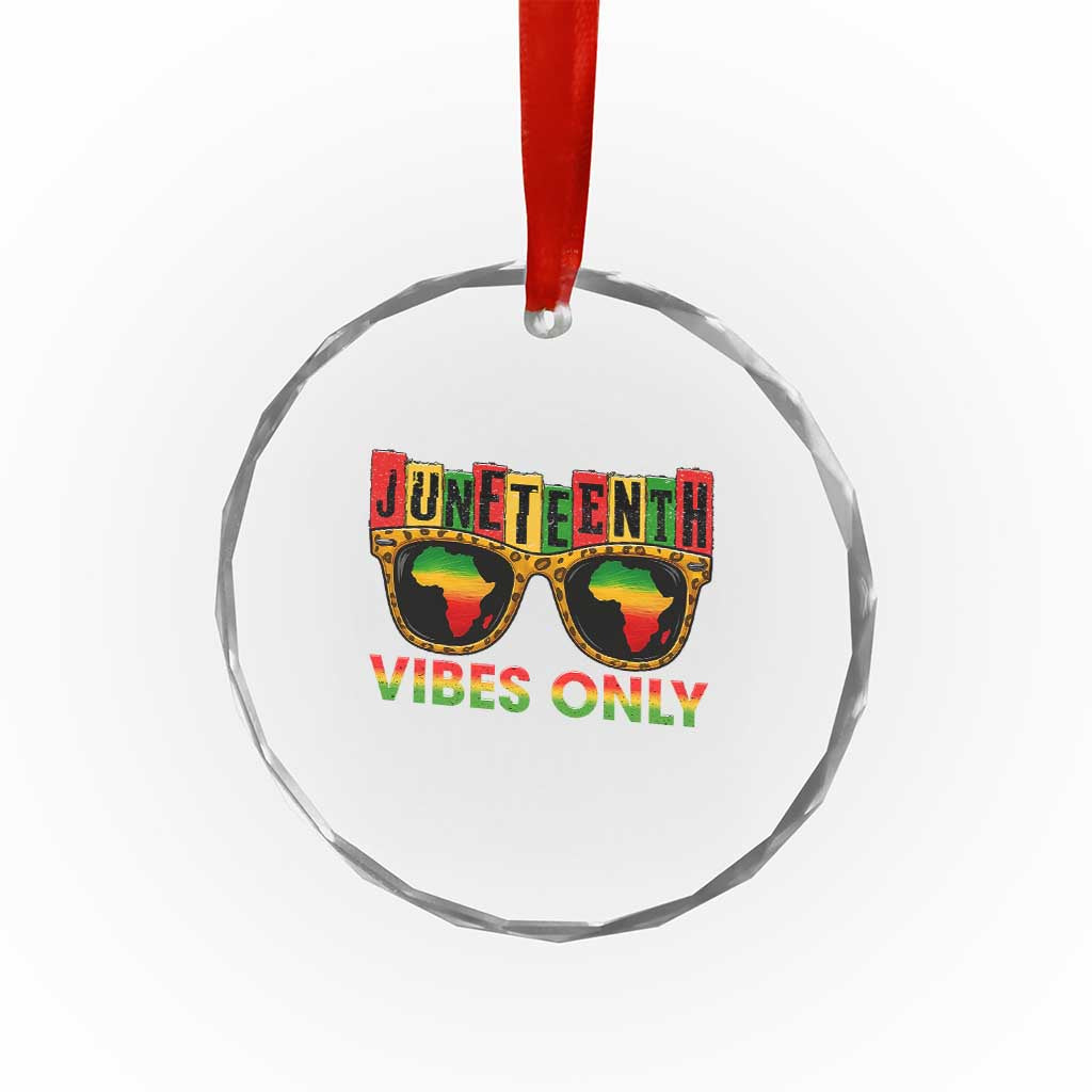 Juneteenth Vibes Only Crystal Glass Ornament Afro Pride Sunglasses Black History Celebration TS02 Print Your Wear