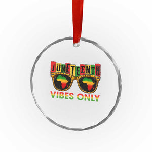 Juneteenth Vibes Only Crystal Glass Ornament Afro Pride Sunglasses Black History Celebration - Print Your Wear
