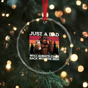 Just a Dad Who Always Came Back with The Milk Crystal Glass Ornament Funny Father's Day Gift TS14 Print Your Wear