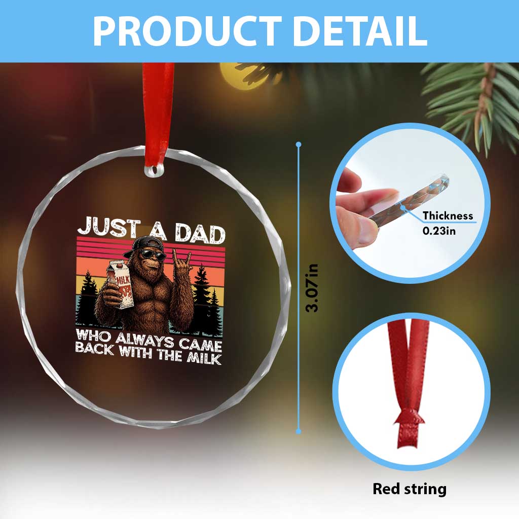 Just a Dad Who Always Came Back with The Milk Crystal Glass Ornament Funny Father's Day Gift TS14 Print Your Wear