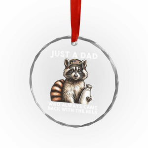 Just A Dad Who Always Came Back With The Milk Crystal Glass Ornament Retro Raccoon Camo Fathers Day TS10 Print Your Wear