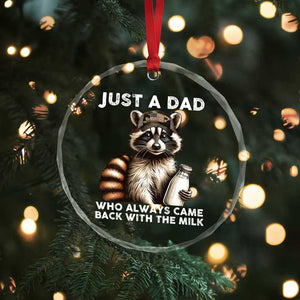 Just A Dad Who Always Came Back With The Milk Crystal Glass Ornament Retro Raccoon Camo Fathers Day TS10 Print Your Wear