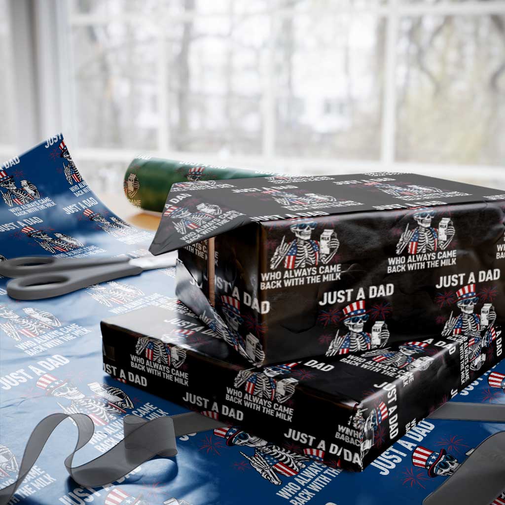 Just a Dad Who Always Came Back with The Milk Wrapping Paper Roll Funny Skeleton Dad 4th Of July