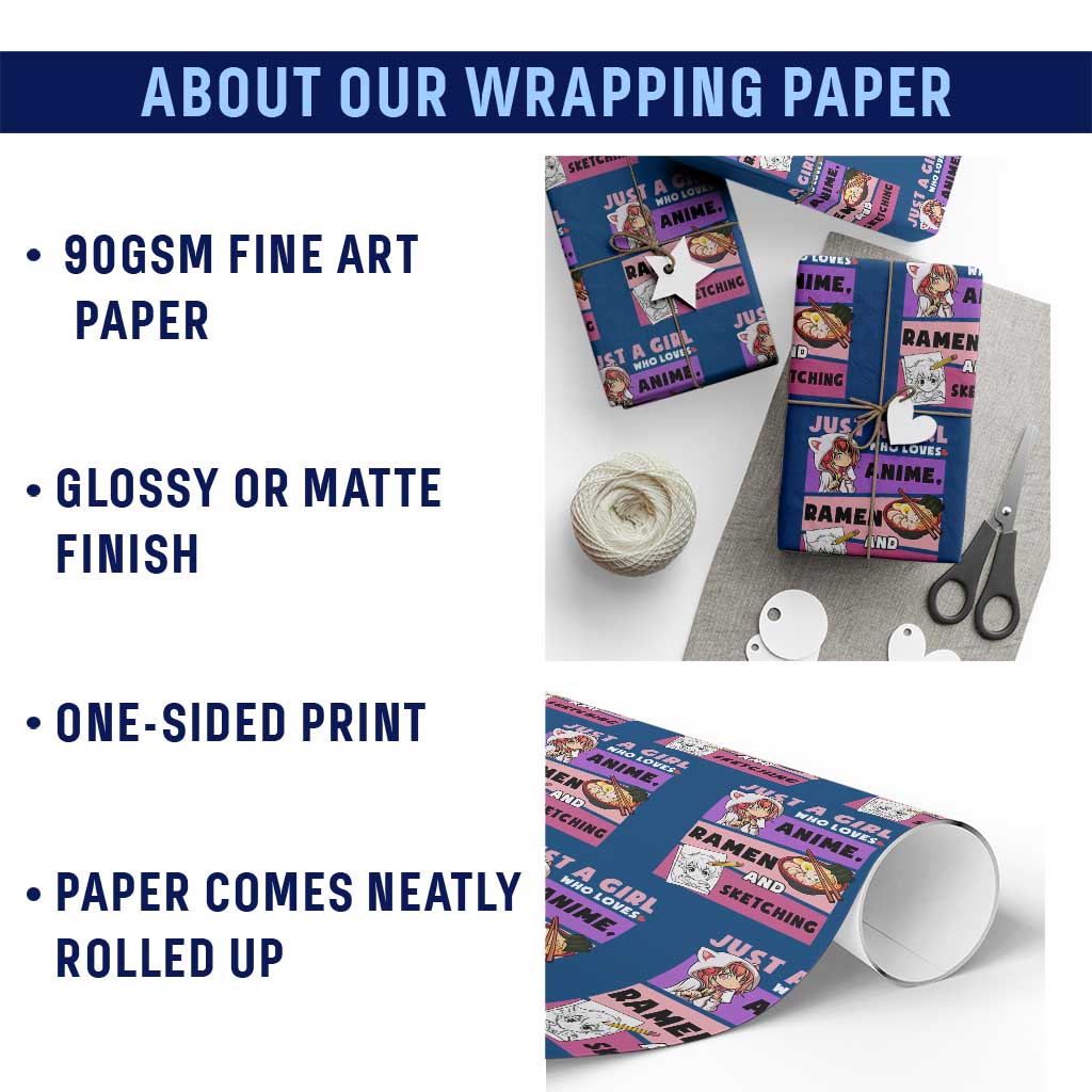 Just A Girl Who Loves Anime Ramen And Sketching Wrapping Paper Roll Cute Japan Kawaii Otaku Manga Lover TS02 Print Your Wear
