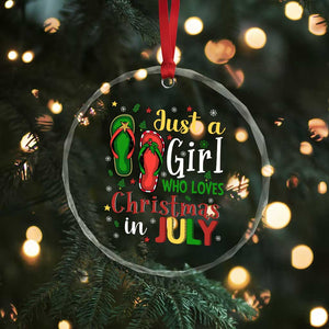 Just A Girl Who Loves Xmas In July Crystal Glass Ornament TS09 Print Your Wear