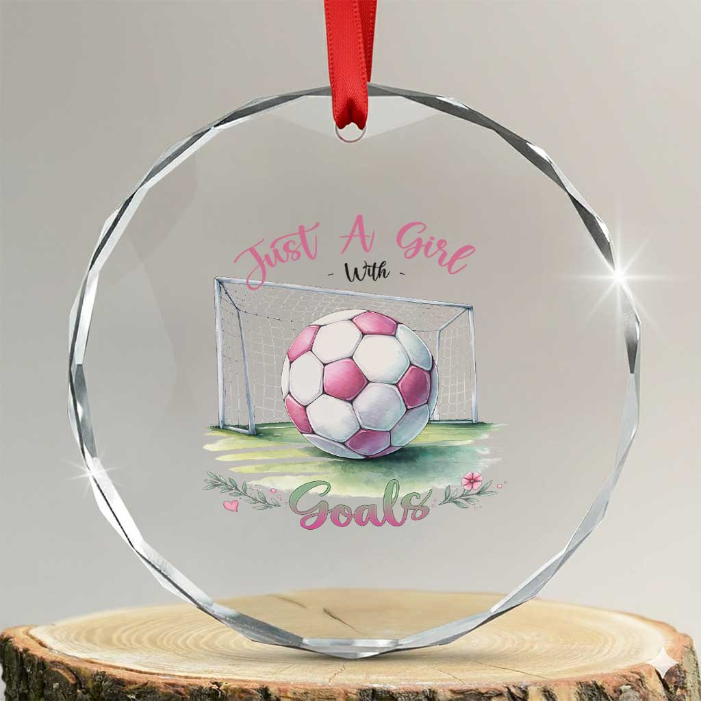 Just A Girl With Goals Crystal Glass Ornament Soccer Gift For Her TS12 Transparent Glass 3'' Circle Print Your Wear