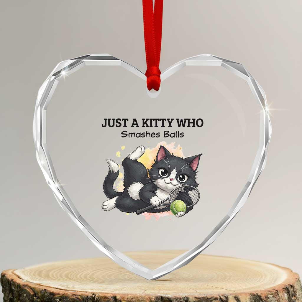Just A Kitty Who Smashes Balls Heart Crystal Glass Ornament Funny Tennis Cat Gift TS12 Transparent Glass 3'' Heart Print Your Wear