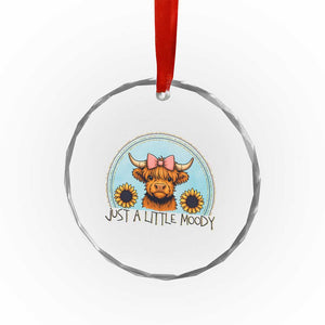 Just A Little Moody Crystal Glass Ornament Funny Sarcasm Highland Cattle TS12 Print Your Wear