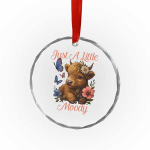 Just A Little Moody Crystal Glass Ornament Funny Sarcasm Highland Cow TS12 Print Your Wear