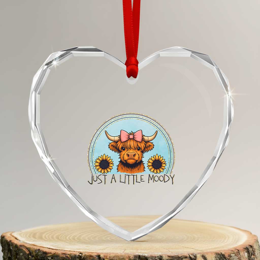 Just A Little Moody Heart Crystal Glass Ornament Funny Sarcasm Highland Cattle TS12 Transparent Glass 3'' Heart Print Your Wear