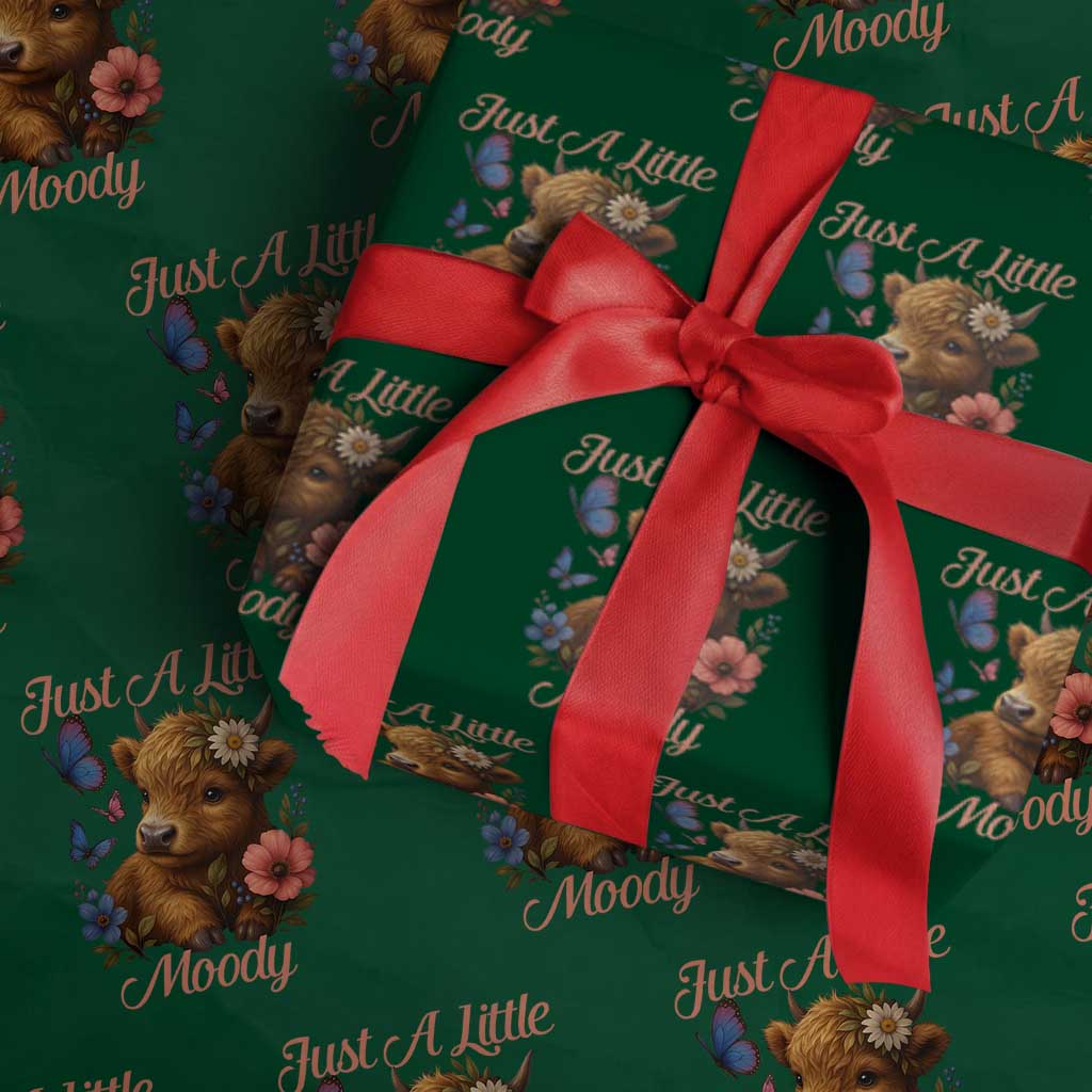 Just A Little Moody Wrapping Paper Roll Funny Sarcasm Highland Cow TS12 Green Print Your Wear