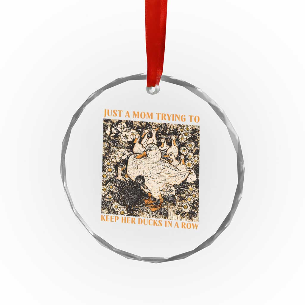 Just A Mom Trying To Keep Her Ducks In A Row Crystal Glass Ornament Funny Duck Mom TS11 Print Your Wear
