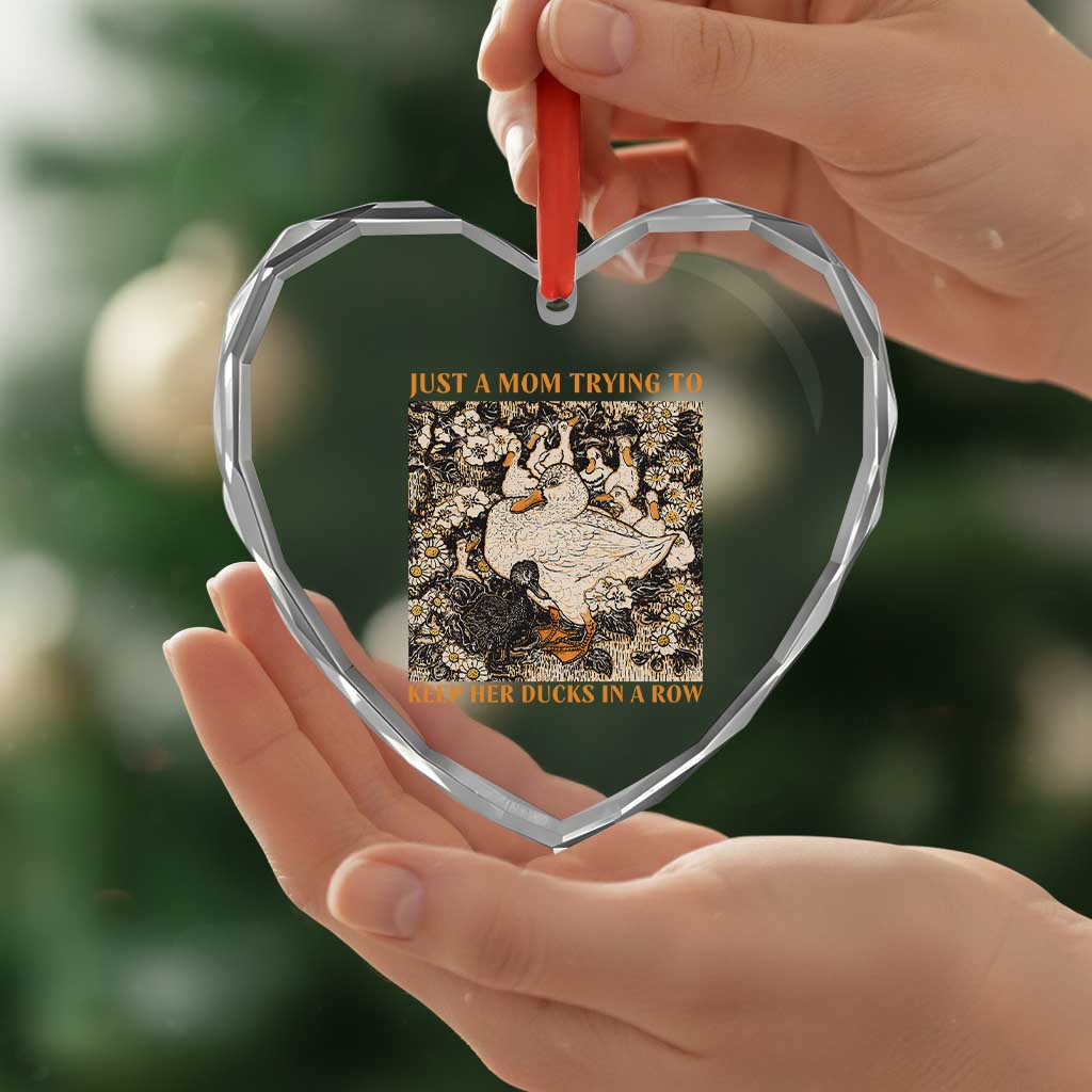 Just A Mom Trying To Keep Her Ducks In A Row Heart Crystal Glass Ornament Funny Duck Mom TS11 Print Your Wear