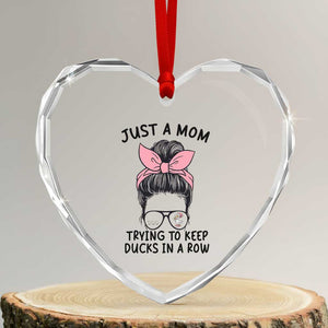 Just A Mom Trying To Keep Her Ducks In A Row Heart Crystal Glass Ornament Funny Duck Mom Messy Hair Bun Moms Life TS14 Transparent Glass 3'' Heart Print Your Wear