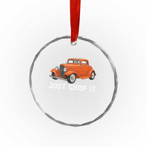 Just Chop It Crystal Glass Ornament 1932 American Classic Hotrod