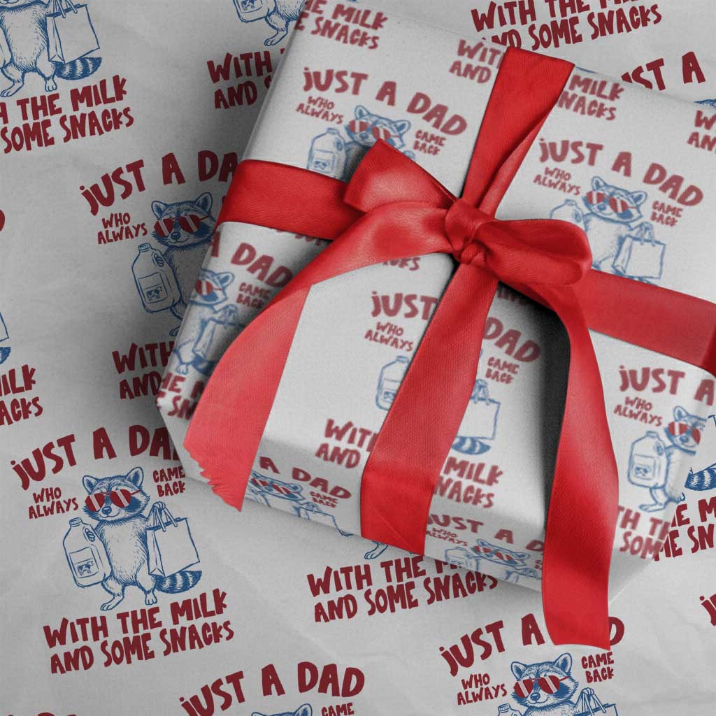 Just Dad Who Always Came Back With The Milk Wrapping Paper Roll Funny Raccoon Dad