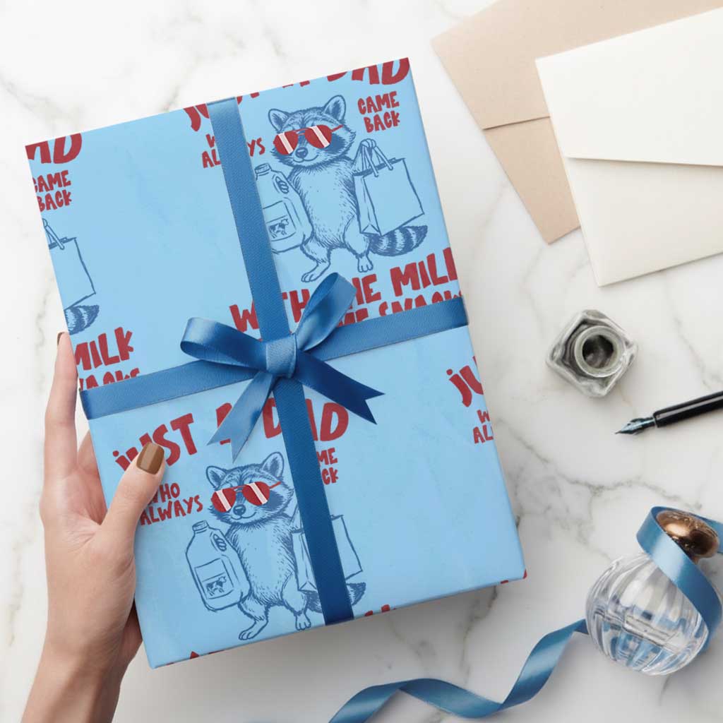 Just Dad Who Always Came Back With The Milk Wrapping Paper Roll Funny Raccoon Dad