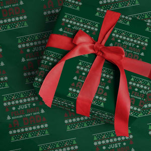 Just Feliz Navi Because I Dont Have A Dad Ugly Christmas Wrapping Paper Roll TS10 Green Print Your Wear