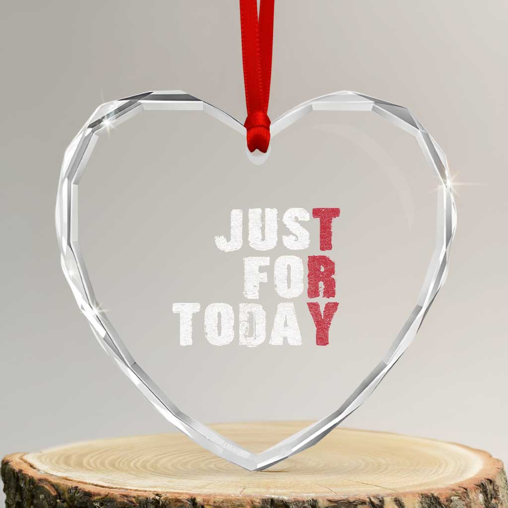 Just For Today Heart Crystal Glass Ornament Sobriety Anniversary Sober AA NA Recovery TS11 Transparent Glass 3'' Heart Print Your Wear