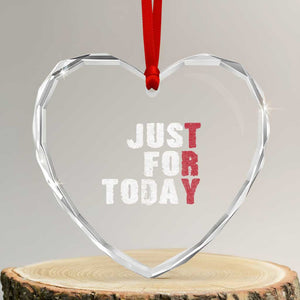 Just For Today Heart Crystal Glass Ornament Sobriety Anniversary Sober AA NA Recovery TS11 Transparent Glass 3'' Heart Print Your Wear