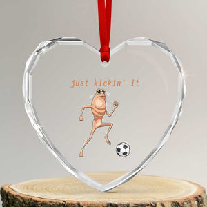 Just Kickin It Heart Crystal Glass Ornament Funny Marcus The Worm Soccer Meme TS12 Transparent Glass 3'' Heart Print Your Wear